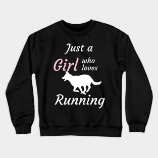 Just a girl who loves running Crewneck Sweatshirt